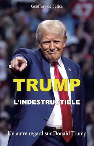 Trump L'Indestructible : un autre regard sur Donald Trump