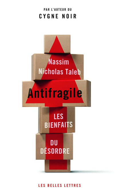 Antifragile : Les bienfaits du désordre de Nassim Nicholas Taleb