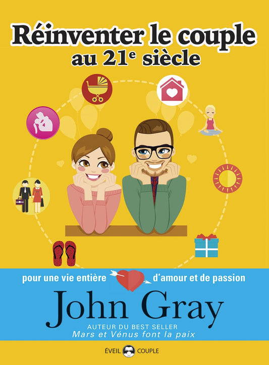 Réinventer le couple au 21ème siècle John Gray