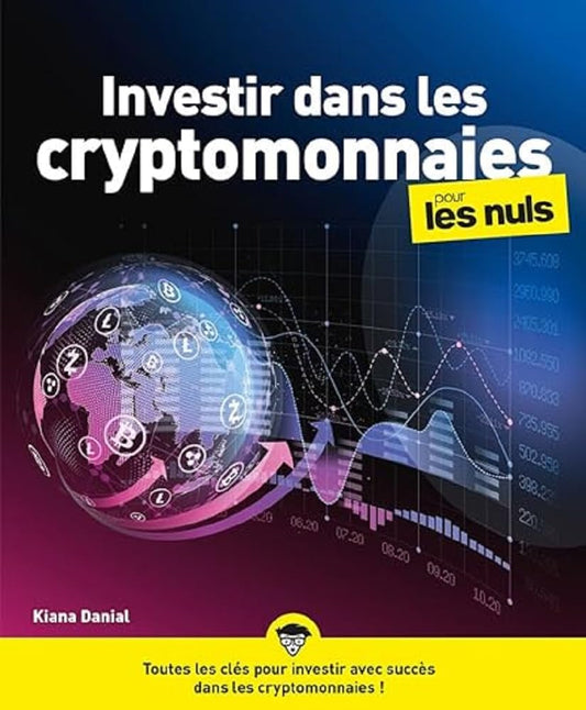 Investir dans les cryptomonnaies pour les Nuls Kiana Danial