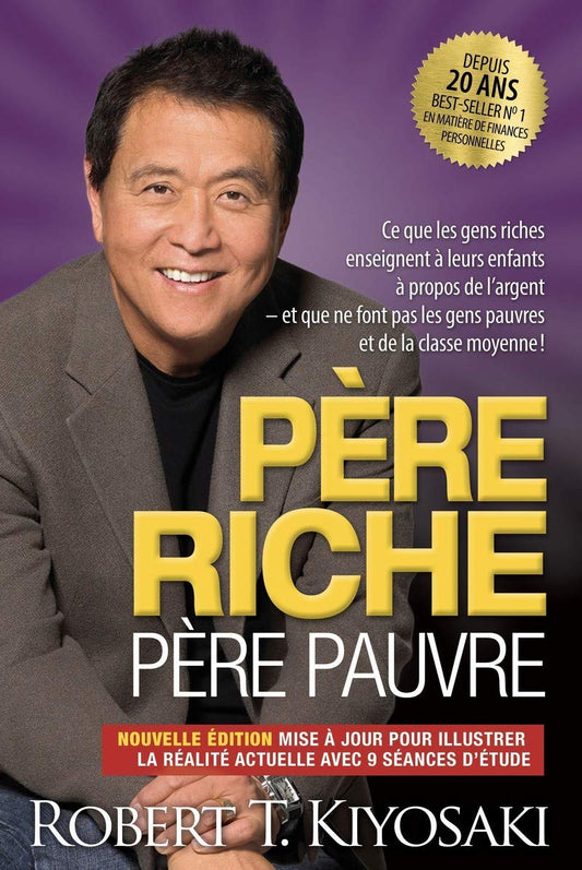 Père riche, père pauvre - Edition 20e anniversaire Robert T. Kiyosaki